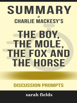 cover image of Summary of the Boy, the Mole, the Fox and the Horse by Charlie Mackesy (Discussion Prompts)